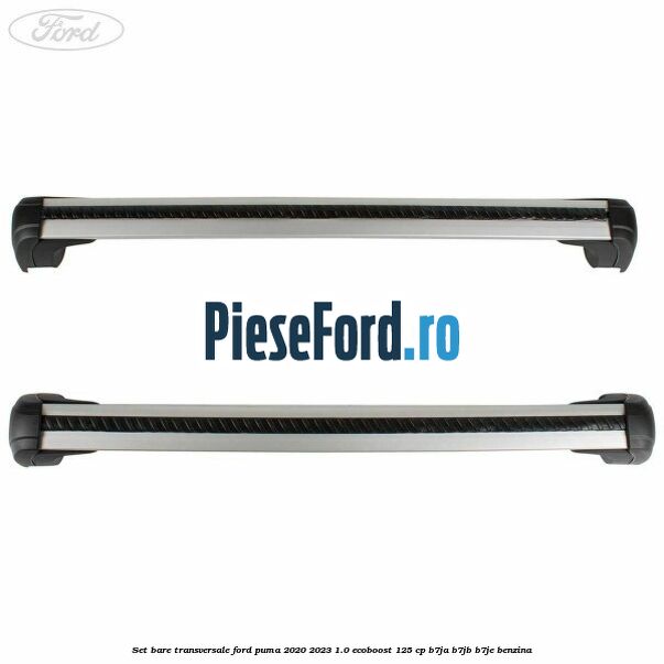 Set bare transversale Ford Puma 2020-2023 1.0 EcoBoost 125 cp B7JA, B7JB, B7JE benzina