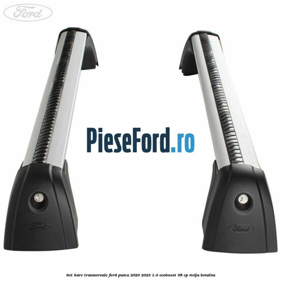 Set bare transversale Ford Puma 2020-2023 1.0 EcoBoost 95 cp M0JA benzina