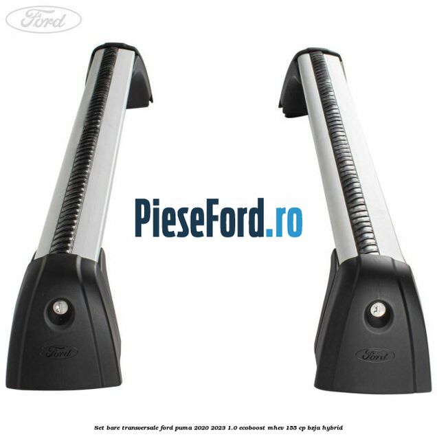 Set bare transversale Ford Puma 2020-2023 1.0 EcoBoost mHEV 155 cp BZJA Hybrid