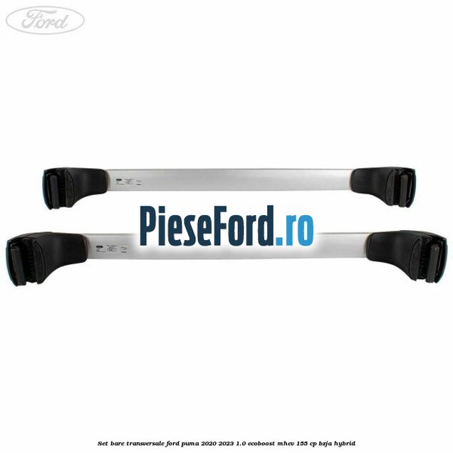 Set bare transversale Ford Puma 2020-2023 1.0 EcoBoost mHEV 155 cp BZJA Hybrid