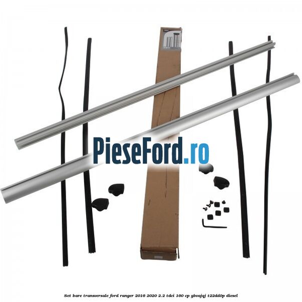 Set bare transversale Ford Ranger 2016-2020 2.2 TDCi 160 cp GBVAJQJ, T22DD0P diesel