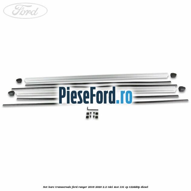 Set bare transversale Ford Ranger 2016-2020 2.2 TDCi 4x4 131 cp T22DD0P diesel
