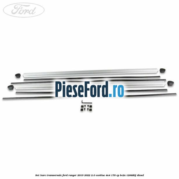 Set bare transversale Ford Ranger 2019-2022 2.0 EcoBlue 4x4 170 cp BC2X, T20DD0J diesel