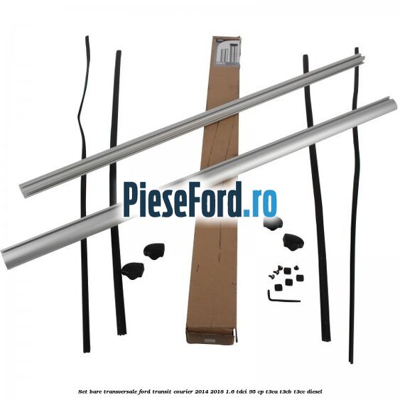Set bare transversale Ford Transit Courier 2014-2018 1.6 TDCi 95 cp T3CA, T3CB, T3CC diesel