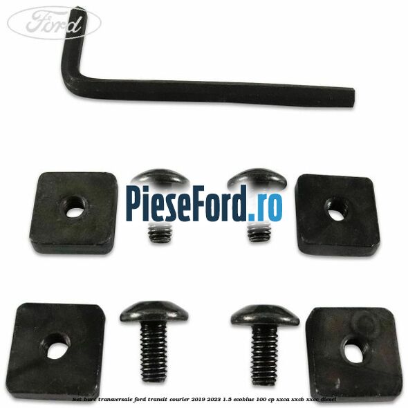 Set bare transversale Ford Transit Courier 2019-2023 1.5 EcoBlue 100 cp XXCA, XXCB, XXCC diesel