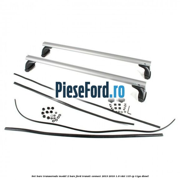 Set bare transversale model 2 bare Ford Transit Connect 2013-2018 1.6 TDCi 115 cp T1GA diesel