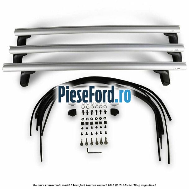 Set bare transversale model 3 bare Ford Tourneo Connect 2013-2018 1.5 TDCi 75 cp