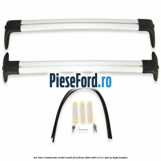 Set bare transversale model combi Ford Focus 2004-2007 2.5 ST 225 cp Set bare transversale model combi Ford Focus 2004-2007 2.5 ST 225 cp HYDA benzina