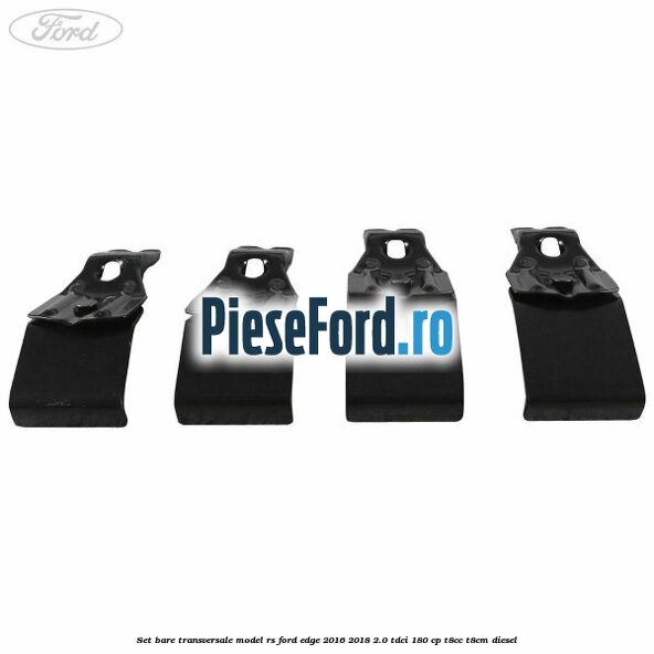 Set bare transversale model RS Ford Edge 2016-2018 2.0 TDCi 180 cp T8CC, T8CM diesel