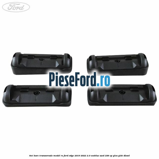 Set bare transversale model RS Ford Edge 2019-2022 2.0 EcoBlue AWD 238 cp YLCA, YLCB diesel