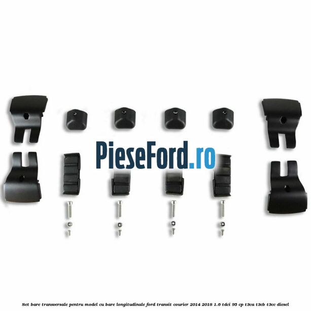 Set bare transversale pentru model cu bare longitudinale Ford Transit Courier 2014-2018 1.6 TDCi 95 cp Set bare transversale pentru model cu bare longitudinale Ford Transit Courier 2014-2018 1.6 TDCi 95 cp T3CA, T3CB, T3CC diesel