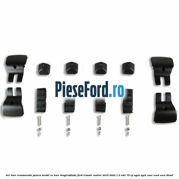 Set bare transversale pentru model cu bare longitudinale Ford Transit Courier 2019-2023 1.5 TDCi 75 cp Set bare transversale pentru model cu bare longitudinale Ford Transit Courier 2019-2023 1.5 TDCi 75 cp UGCA, UGCB, XUCC, XUCD, XUCE diesel