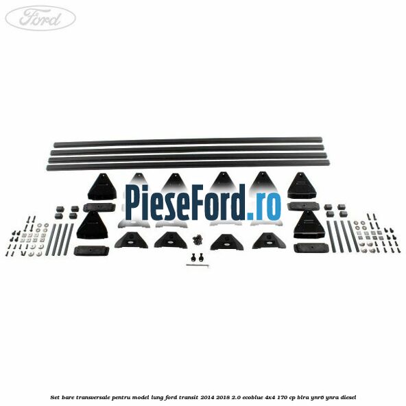 Set bare transversale pentru model lung Ford Transit 2014-2018 2.0 EcoBlue 4x4 170 cp Set bare transversale pentru model lung Ford Transit 2014-2018 2.0 EcoBlue 4x4 170 cp BLRA, YNR6, YNRA diesel