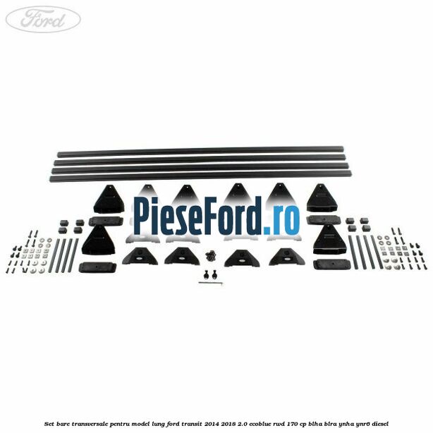 Set bare transversale pentru model lung Ford Transit 2014-2018 2.0 EcoBlue RWD 170 cp Set bare transversale pentru model lung Ford Transit 2014-2018 2.0 EcoBlue RWD 170 cp BLHA, BLRA, YNHA, YNR6 diesel