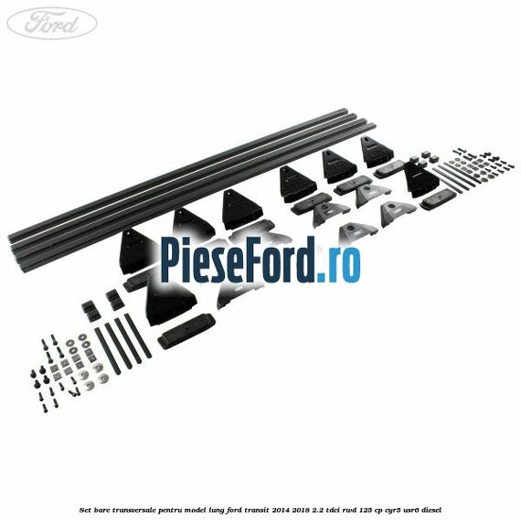 Set bare transversale pentru model lung Ford Transit 2014-2018 2.2 TDCi RWD 125 cp Set bare transversale pentru model lung Ford Transit 2014-2018 2.2 TDCi RWD 125 cp CYR5, USR6 diesel