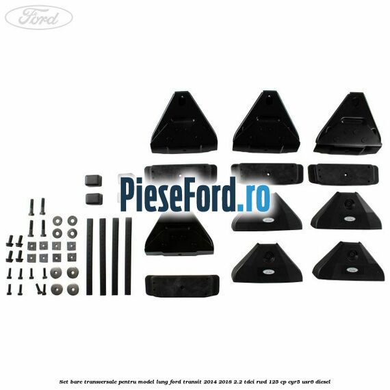 Set bare transversale pentru model lung Ford Transit 2014-2018 2.2 TDCi RWD 125 cp Set bare transversale pentru model lung Ford Transit 2014-2018 2.2 TDCi RWD 125 cp CYR5, USR6 diesel