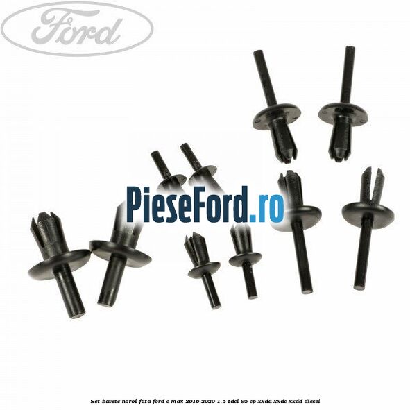 Set bavete noroi fata Ford C-Max 2016-2020 1.5 TDCi 95 cp XXDA, XXDC, XXDD diesel