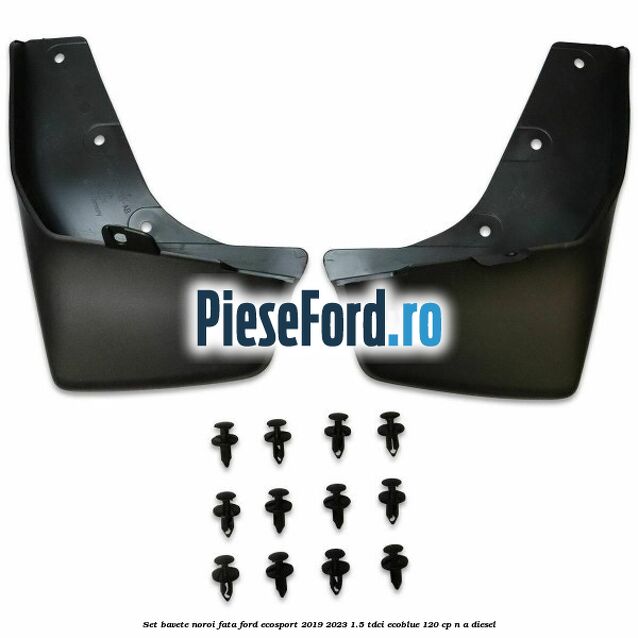 Set bavete noroi fata Ford EcoSport 2019-2023 1.5 TDCi EcoBlue 120 cp Set bavete noroi fata Ford EcoSport 2019-2023 1.5 TDCi EcoBlue 120 cp n/a diesel