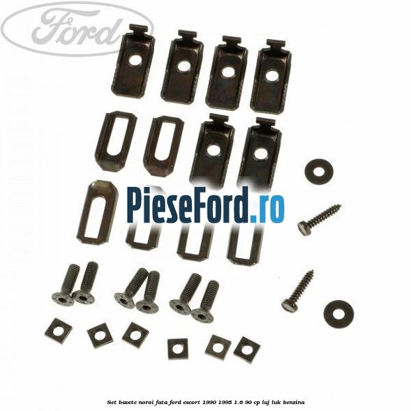 Set bavete noroi fata Ford Escort 1990-1995 1.6 90 cp LUJ, LUK benzina