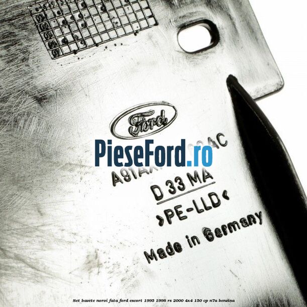 Set bavete noroi fata Ford Escort 1995-1998 RS 2000 4x4 150 cp N7A benzina