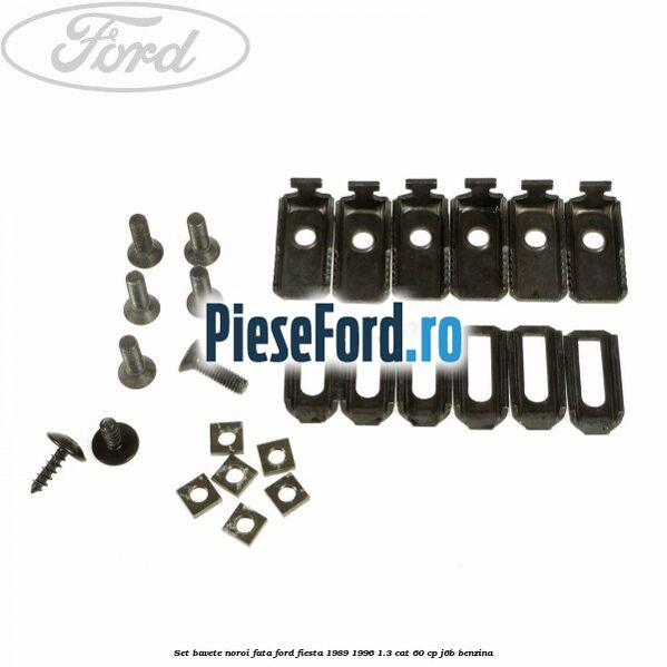 Set bavete noroi fata Ford Fiesta 1989-1996 1.3 CAT 60 cp J6B benzina