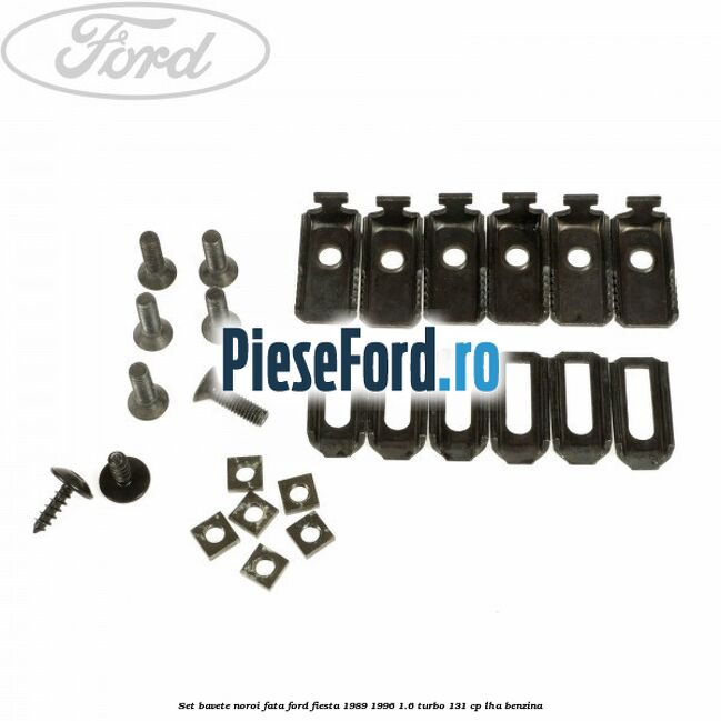 Set bavete noroi fata Ford Fiesta 1989-1996 1.6 Turbo 131 cp LHA benzina
