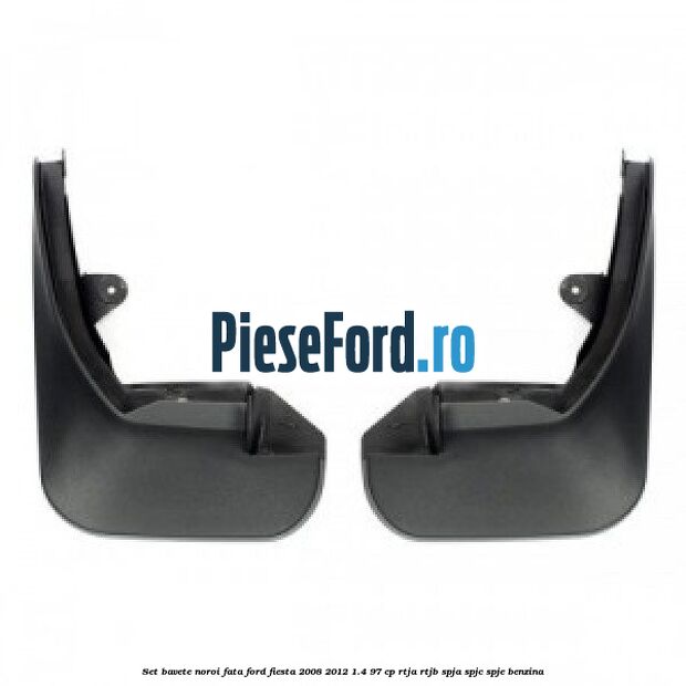 Set bavete noroi fata Ford Fiesta 2008-2012 1.4 97 cp RTJA, RTJB, SPJA, SPJC, SPJE benzina