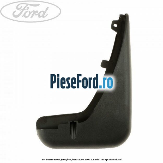 Set bavete noroi fata Ford Focus 2004-2007 1.8 TDCi 115 cp Set bavete noroi fata Ford Focus 2004-2007 1.8 TDCi 115 cp KKDA diesel