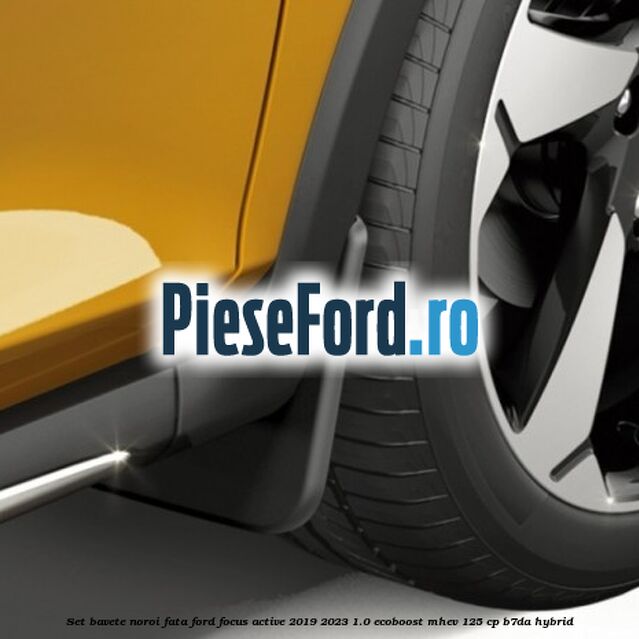 Set bavete noroi fata Ford Focus Active 2019-2023 1.0 EcoBoost mHEV 125 cp B7DA Hybrid