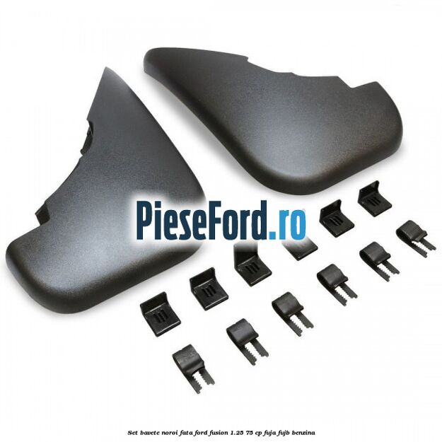 Set bavete noroi fata Ford Fusion 1.25 75 cp FUJA, FUJB benzina