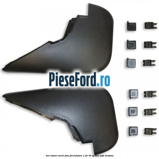 Set bavete noroi fata Ford Fusion 1.25 75 cp FUJA, FUJB benzina
