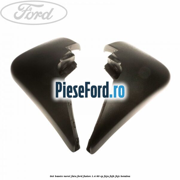 Set bavete noroi fata Ford Fusion 1.4 80 cp