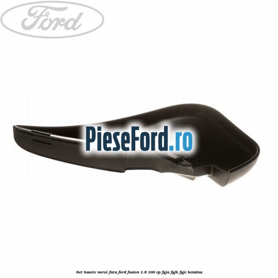 Set bavete noroi fata Ford Fusion 1.6 100 cp FYJA, FYJB, FYJC benzina