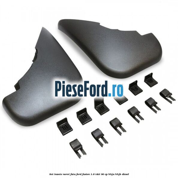 Set bavete noroi fata Ford Fusion 1.6 TDCi 90 cp Set bavete noroi fata Ford Fusion 1.6 TDCi 90 cp HHJA, HHJB diesel