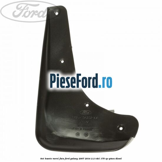 Set bavete noroi fata Ford Galaxy 2007-2014 2.2 TDCi 175 cp Q4WA diesel