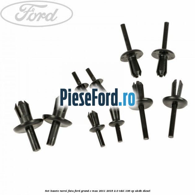 Set bavete noroi fata Ford Grand C-Max 2011-2015 2.0 TDCi 136 cp UKDB diesel