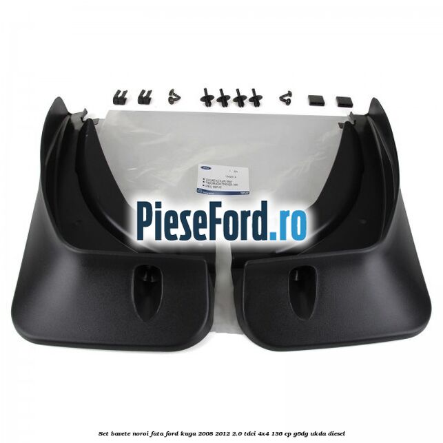 Set bavete noroi fata Ford Kuga 2008-2012 2.0 TDCi 4x4 136 cp G6DG, UKDA diesel