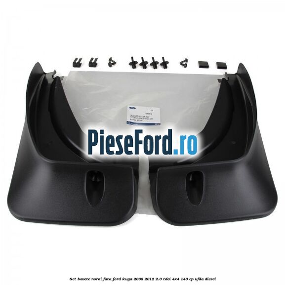 Set bavete noroi fata Ford Kuga 2008-2012 2.0 TDCI 4x4 140 cp Set bavete noroi fata Ford Kuga 2008-2012 2.0 TDCI 4x4 140 cp UFDA diesel