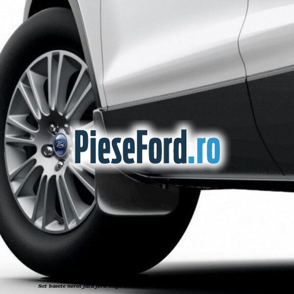 Set bavete noroi fata Ford Kuga 2013-2016 1.6 EcoBoost 150 cp Set bavete noroi fata Ford Kuga 2013-2016 1.6 EcoBoost 150 cp JQMA, JQMB benzina