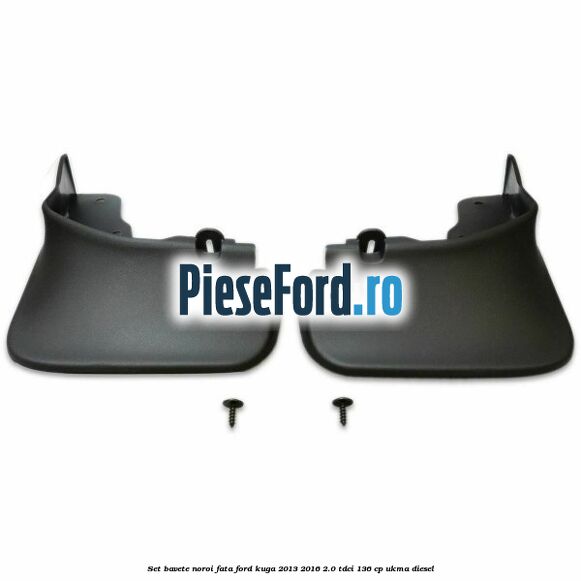 Set bavete noroi fata Ford Kuga 2013-2016 2.0 TDCi 136 cp UKMA diesel