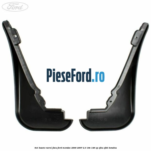 Set bavete noroi fata Ford Mondeo 2000-2007 2.0 16V 146 cp CJBA, CJBB benzina