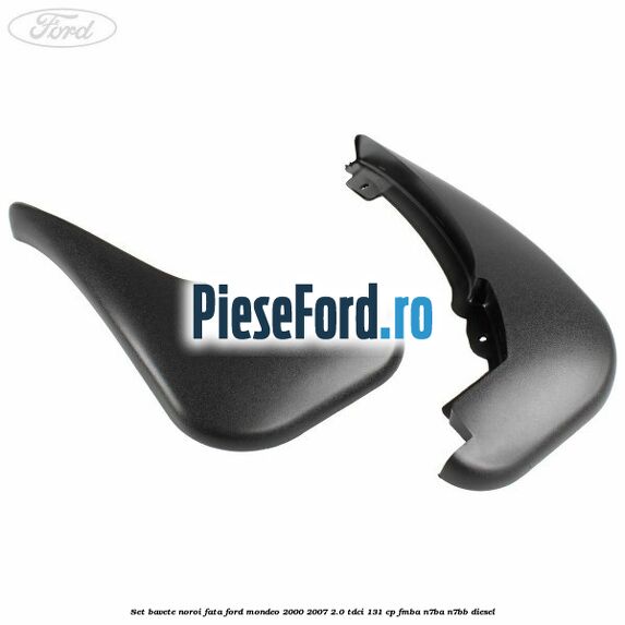 Set bavete noroi fata Ford Mondeo 2000-2007 2.0 TDCi 131 cp FMBA, N7BA, N7BB diesel