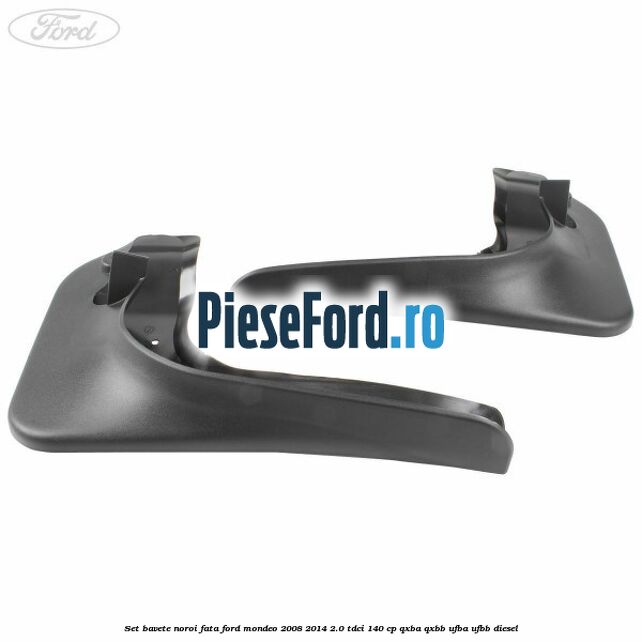 Set bavete noroi fata Ford Mondeo 2008-2014 2.0 TDCi 140 cp QXBA, QXBB, UFBA, UFBB diesel