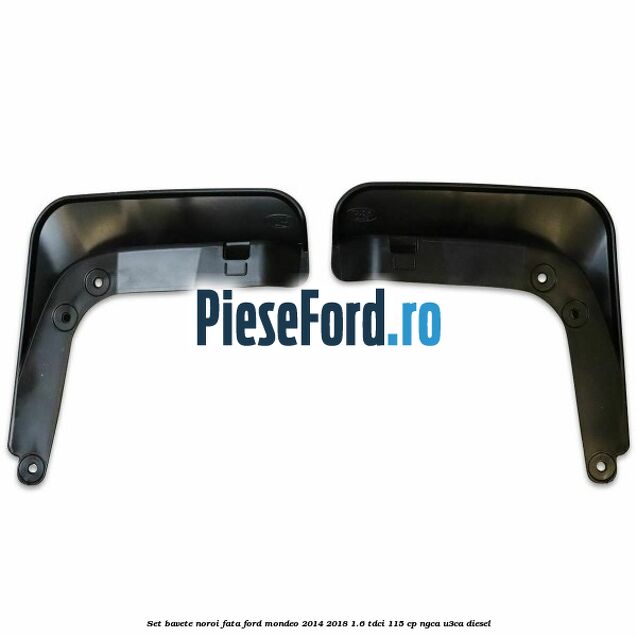 Set bavete noroi fata Ford Mondeo 2014-2018 1.6 TDCi 115 cp NGCA, U3CA diesel