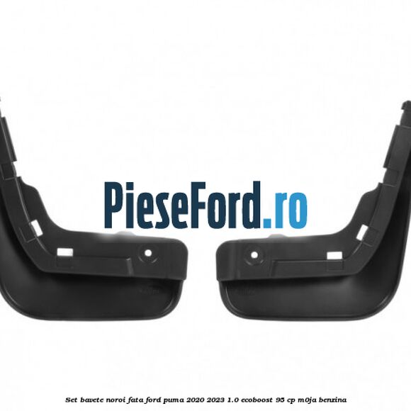 Set bavete noroi fata Ford Puma 2020-2023 1.0 EcoBoost 95 cp M0JA benzina