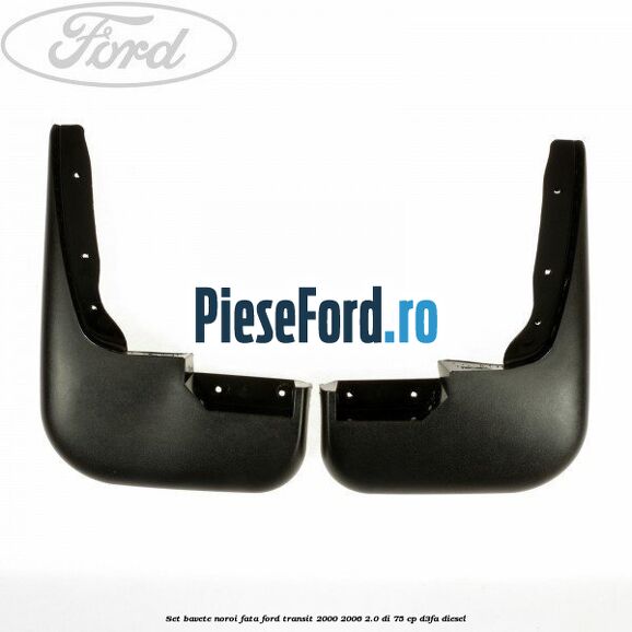 Set bavete noroi fata Ford Transit 2000-2006 2.0 DI 75 cp D3FA diesel