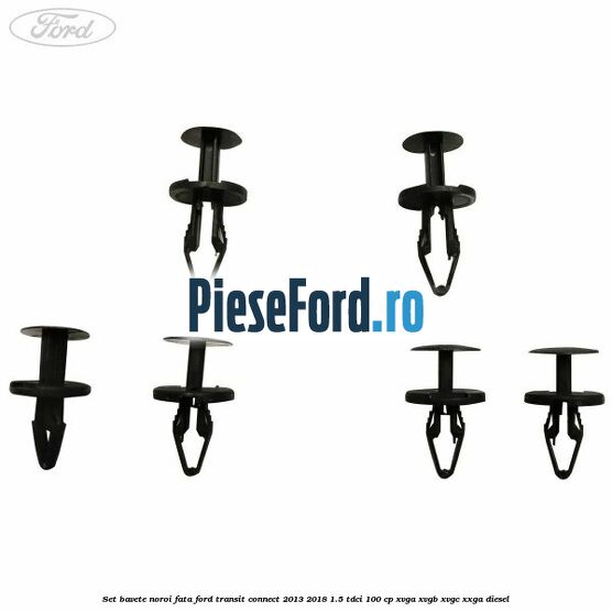 Set bavete noroi fata Ford Transit Connect 2013-2018 1.5 TDCi 100 cp XVGA, XVGB, XVGC, XXGA diesel