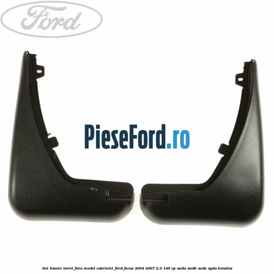 Set bavete noroi fata model Cabriolet Ford Focus 2004-2007 2.0 145 cp AODA, AODB, AODE, SYDA benzina
