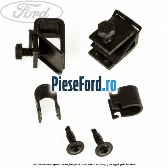 Set bavete noroi spate 3/5 usi Ford Focus 2004-2007 1.8 125 cp Q7DA, QQDA, QQDB benzina