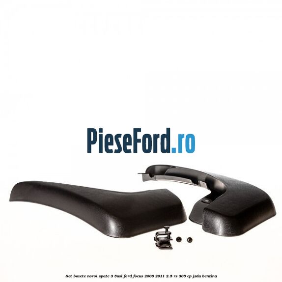 Set bavete noroi spate 3/5Usi Ford Focus 2008-2011 2.5 RS 305 cp JZDA benzina